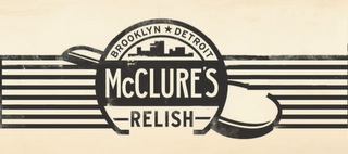 MCCLURE'S RELISH BROOKLYN DETROIT