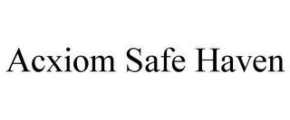 ACXIOM SAFE HAVEN