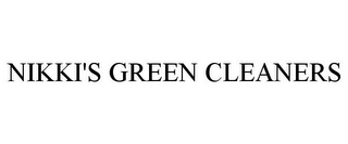 NIKKI'S GREEN CLEANERS