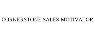 CORNERSTONE SALES MOTIVATOR