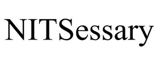 NITSESSARY