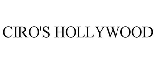 CIRO'S HOLLYWOOD