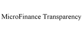 MICROFINANCE TRANSPARENCY