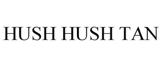 HUSH HUSH TAN