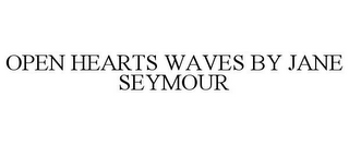 OPEN HEARTS WAVES BY JANE SEYMOUR