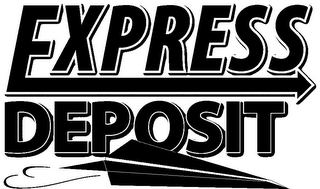 EXPRESS DEPOSIT