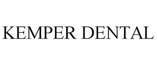 KEMPER DENTAL