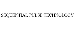 SEQUENTIAL PULSE TECHNOLOGY