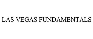 LAS VEGAS FUNDAMENTALS