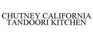 CHUTNEY CALIFORNIA TANDOORI KITCHEN