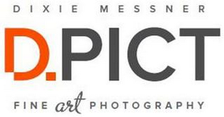 DIXIE MESSNER D.PICT FINE ART PHOTOGRAPHY