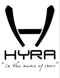 H HYRA "IN THE NAME OF SNOW"