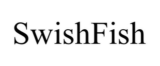 SWISHFISH