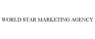 WORLD STAR MARKETING AGENCY