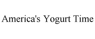 AMERICA'S YOGURT TIME