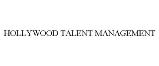 HOLLYWOOD TALENT MANAGEMENT