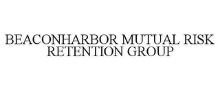 BEACONHARBOR MUTUAL RISK RETENTION GROUP