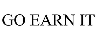GO EARN IT