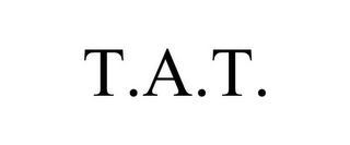 T.A.T.