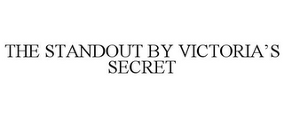 THE STANDOUT BY VICTORIA'S SECRET