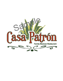 SAMPLE CASA PATRÓN FAMILY MEXICAN RESTAURANT