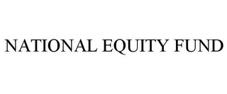 NATIONAL EQUITY FUND