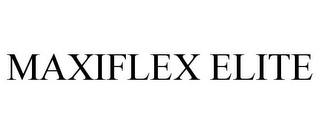 MAXIFLEX ELITE