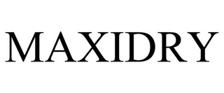 MAXIDRY