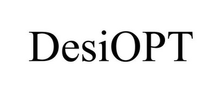 DESIOPT