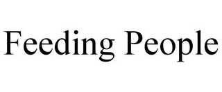 FEEDING PEOPLE