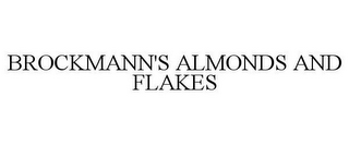BROCKMANN'S ALMONDS AND FLAKES