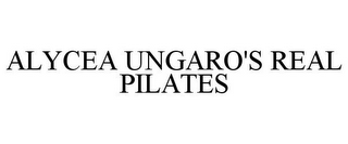 ALYCEA UNGARO'S REAL PILATES