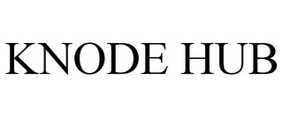 KNODE HUB