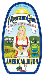 MUSTARDGIRL ALL AMERICAN MUSTARDS MADE IN AMERICA ALL NATURAL GLUTEN FREE ALL GOOD! AMERICAN DIJON AWARD WINNER