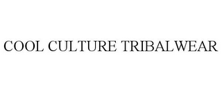 COOL CULTURE TRIBALWEAR