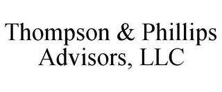 THOMPSON & PHILLIPS ADVISORS, LLC