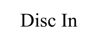 DISC IN