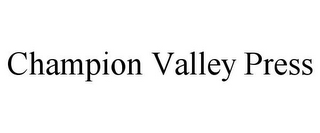 CHAMPION VALLEY PRESS