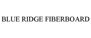 BLUE RIDGE FIBERBOARD