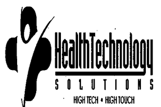 HEALTH TECHNOLOGY S O L U T I O N S HIGH TECH HIGH TOUCH