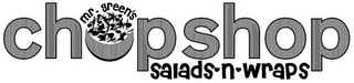 MR. GREEN'S CHOPSHOP SALADS N WRAPS