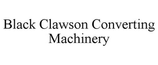 BLACK CLAWSON CONVERTING MACHINERY