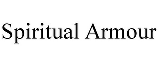 SPIRITUAL ARMOUR