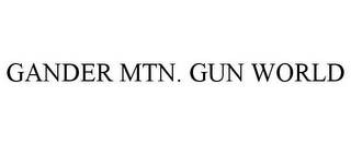 GANDER MTN. GUN WORLD