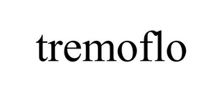 TREMOFLO