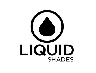 LIQUID SHADES