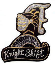 KNIGHT SHIFT