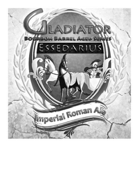 GLADIATOR BOURBON BARREL AGED SERIES ESSEDARIUS IMPERIAL ROMAN ALE