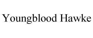YOUNGBLOOD HAWKE