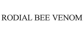 RODIAL BEE VENOM